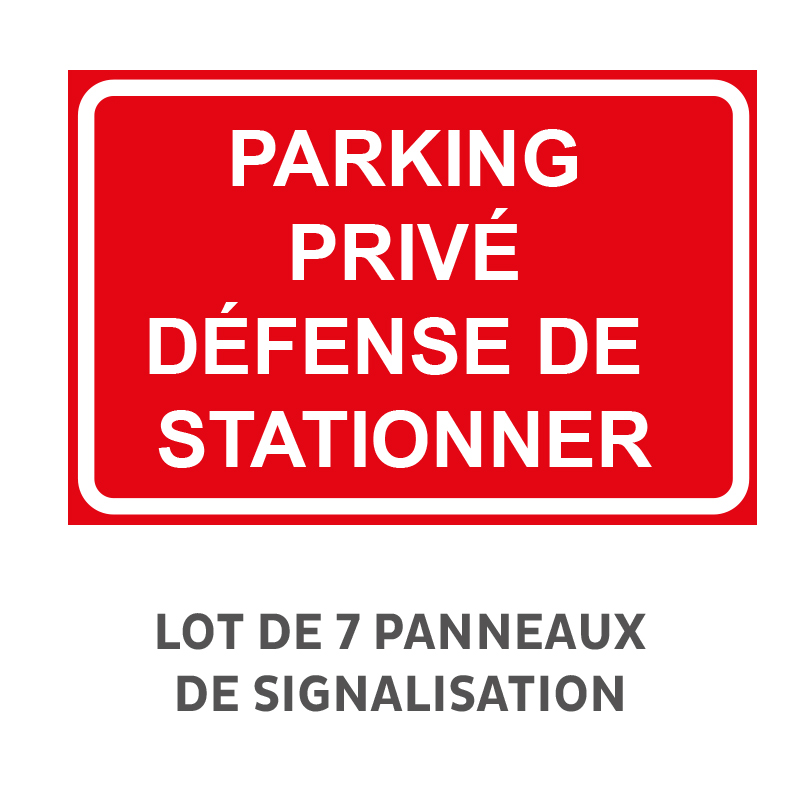 Panneau parking privé défense de stationner