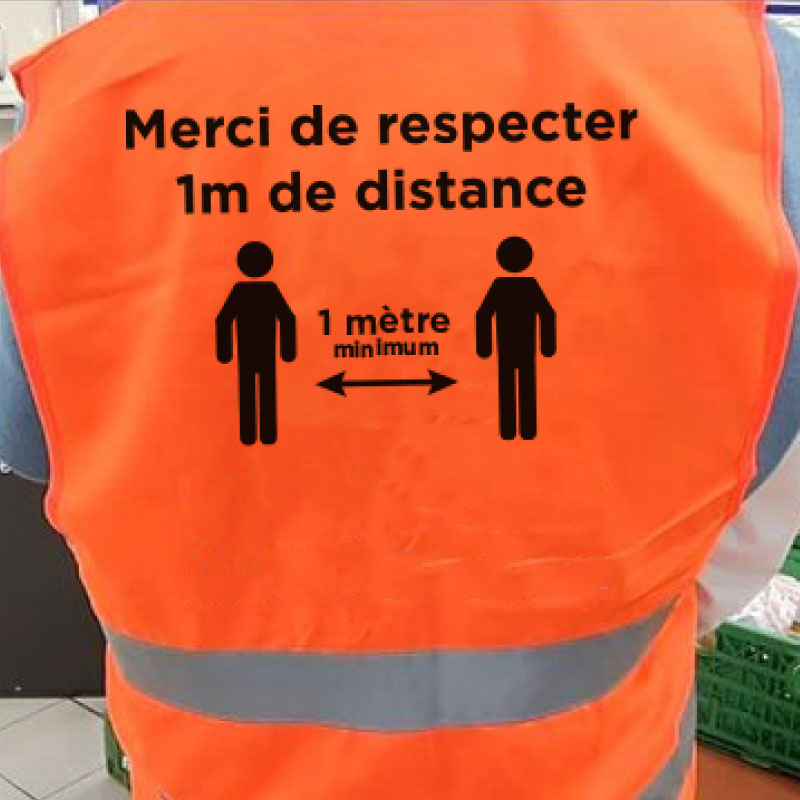 Gilet de sécurité homologué avec marquage 2 faces  : merci de respecter la distanciation sociale de 1 mètre